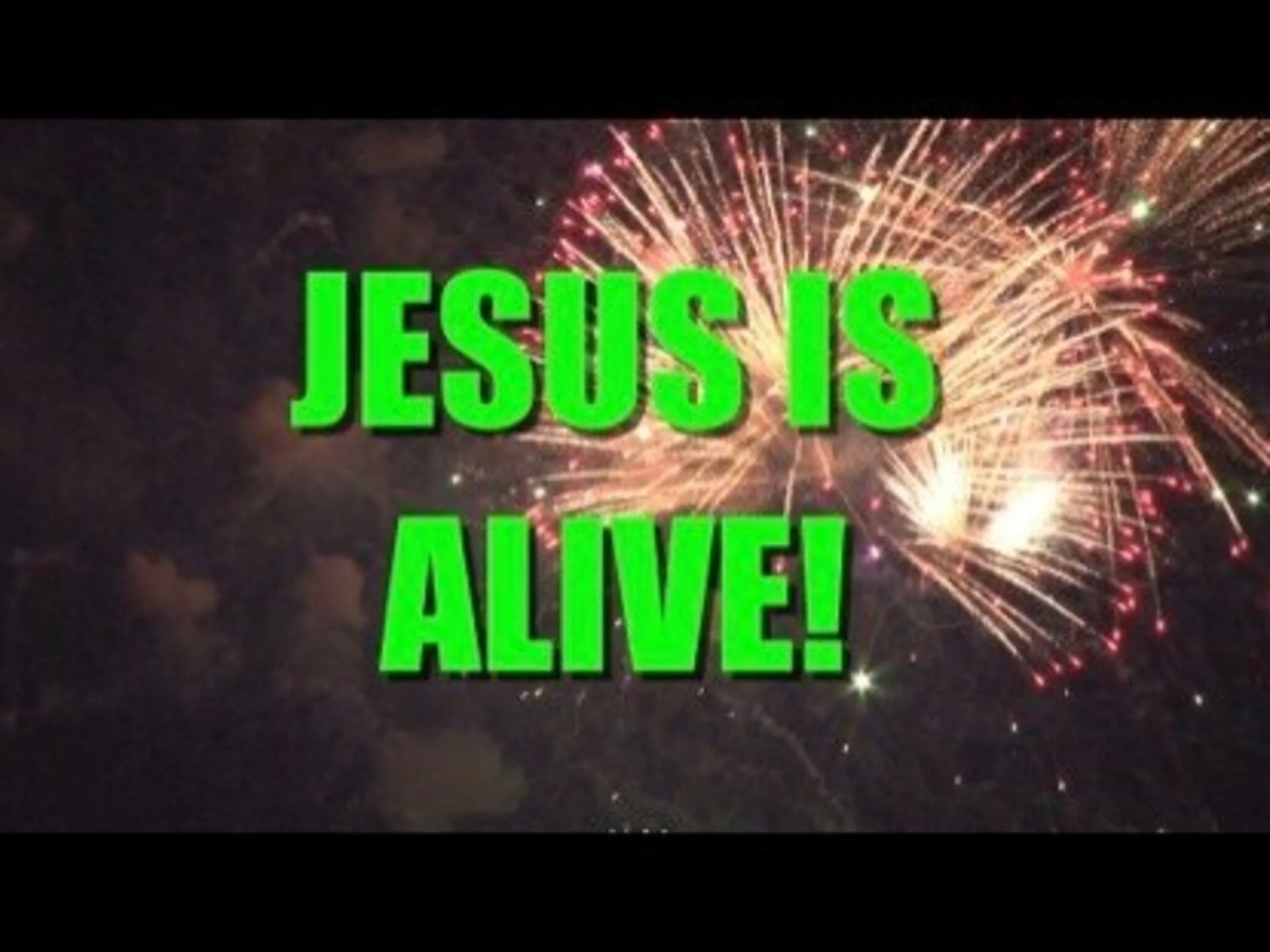 Jesus Is Alive