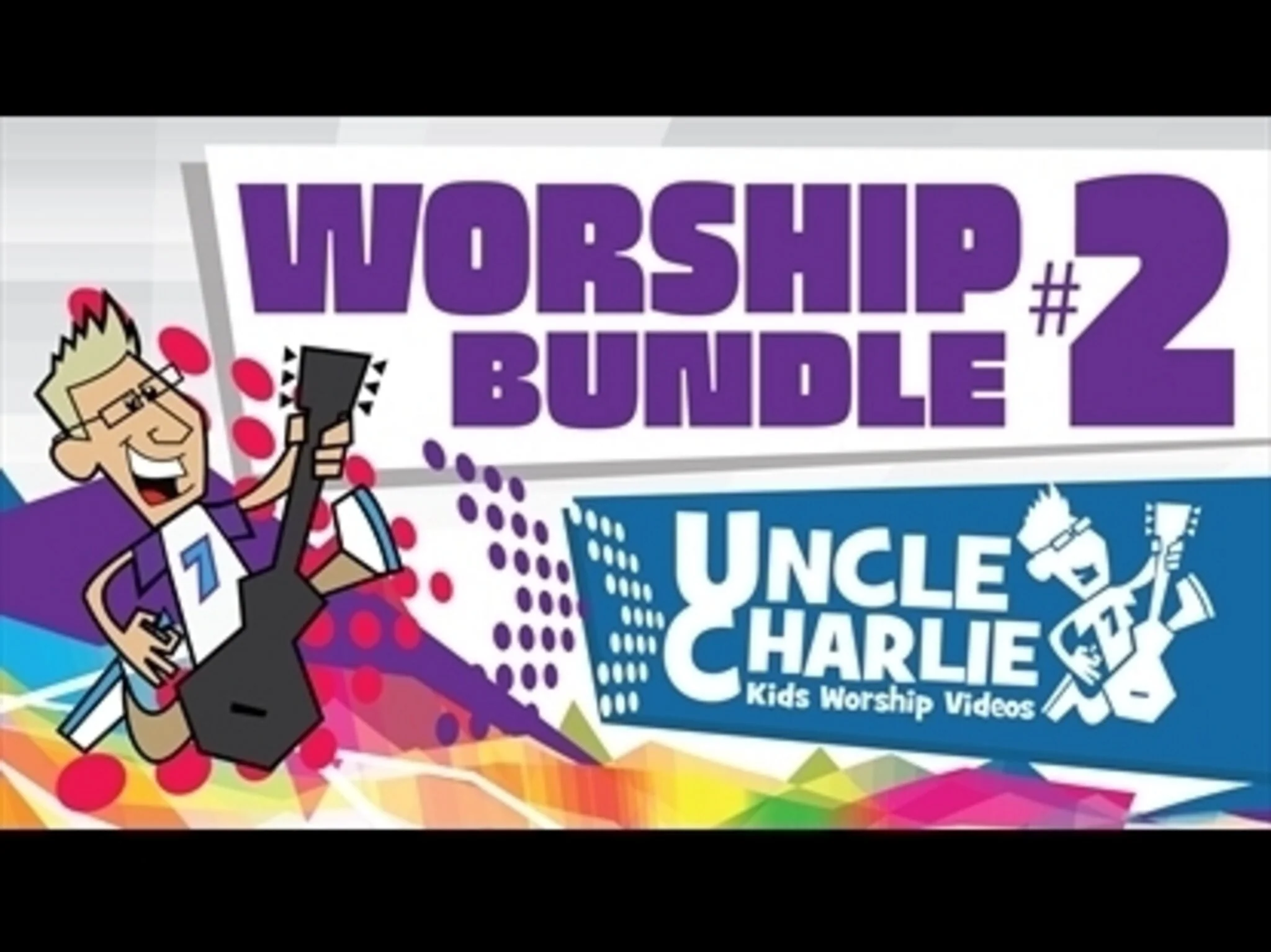 Uncle Charlie Songs | Worship Bundle 2