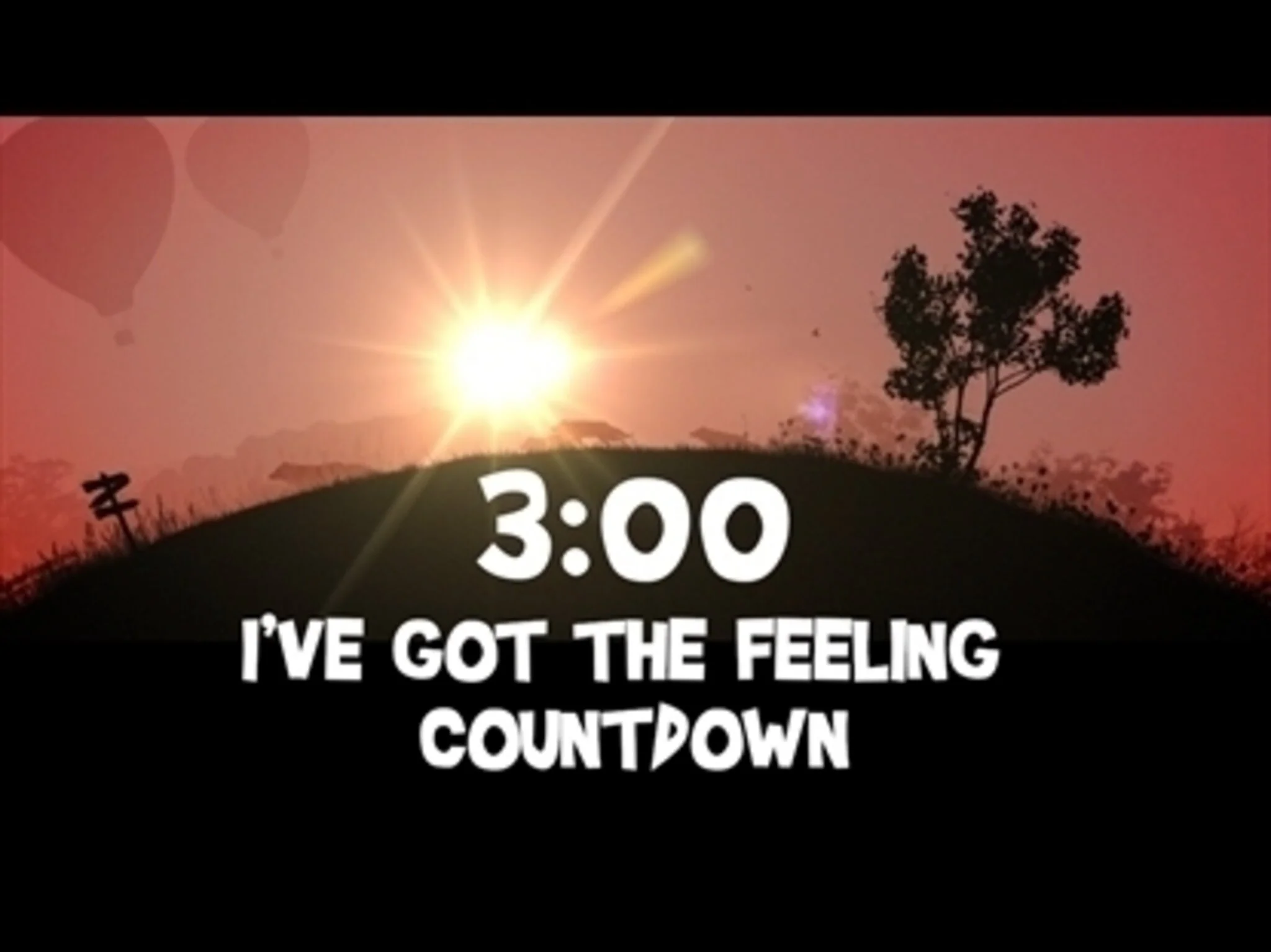 I've Got The Feeling Countdown