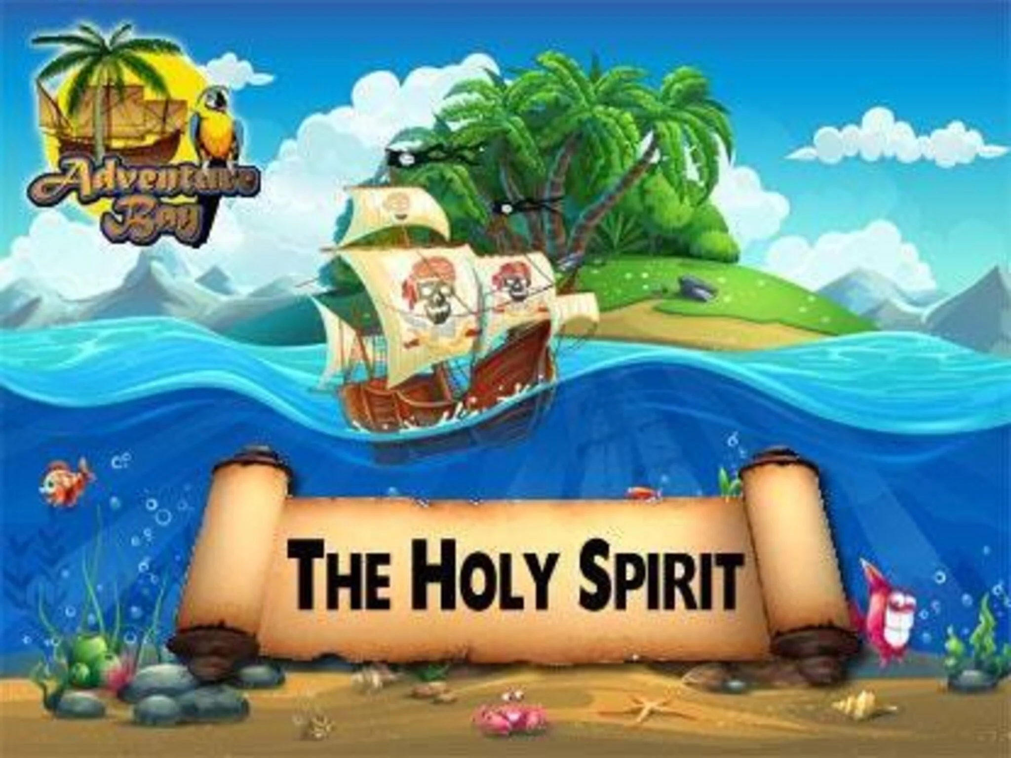 Adventure Bay: The Holy Spirit