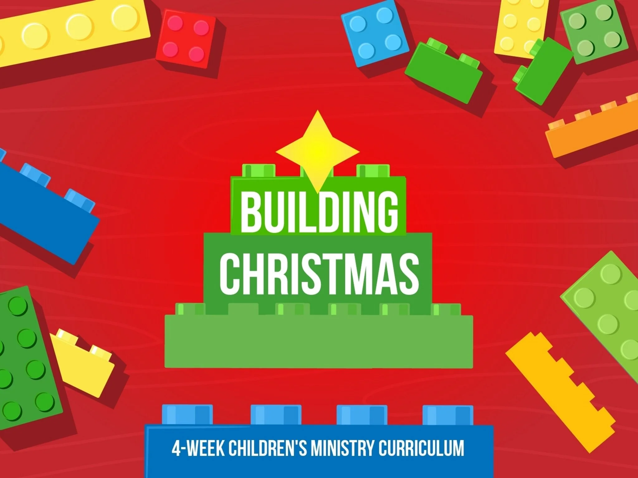 Building Christmas - 4 Week Curriculum