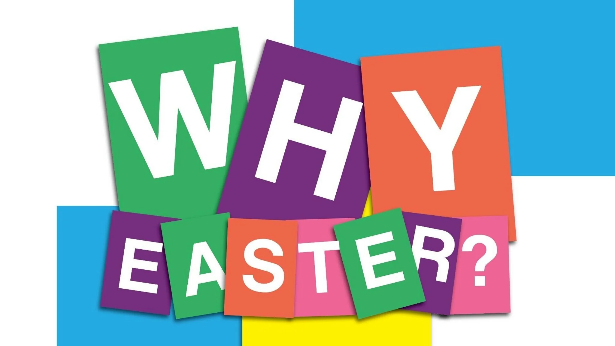 Easter Children's Church Lesson - Why Easter?