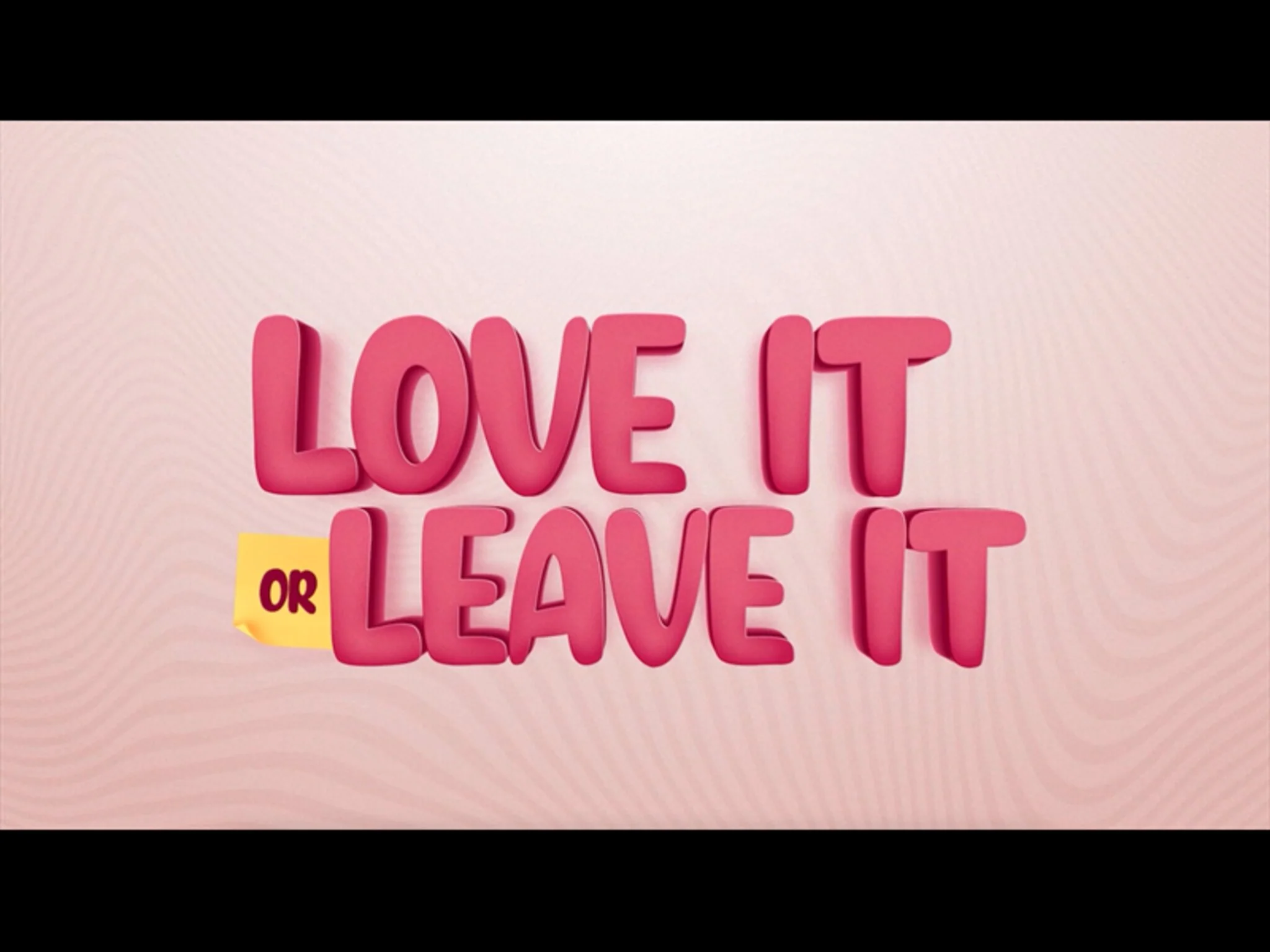 Love It Or Leave It