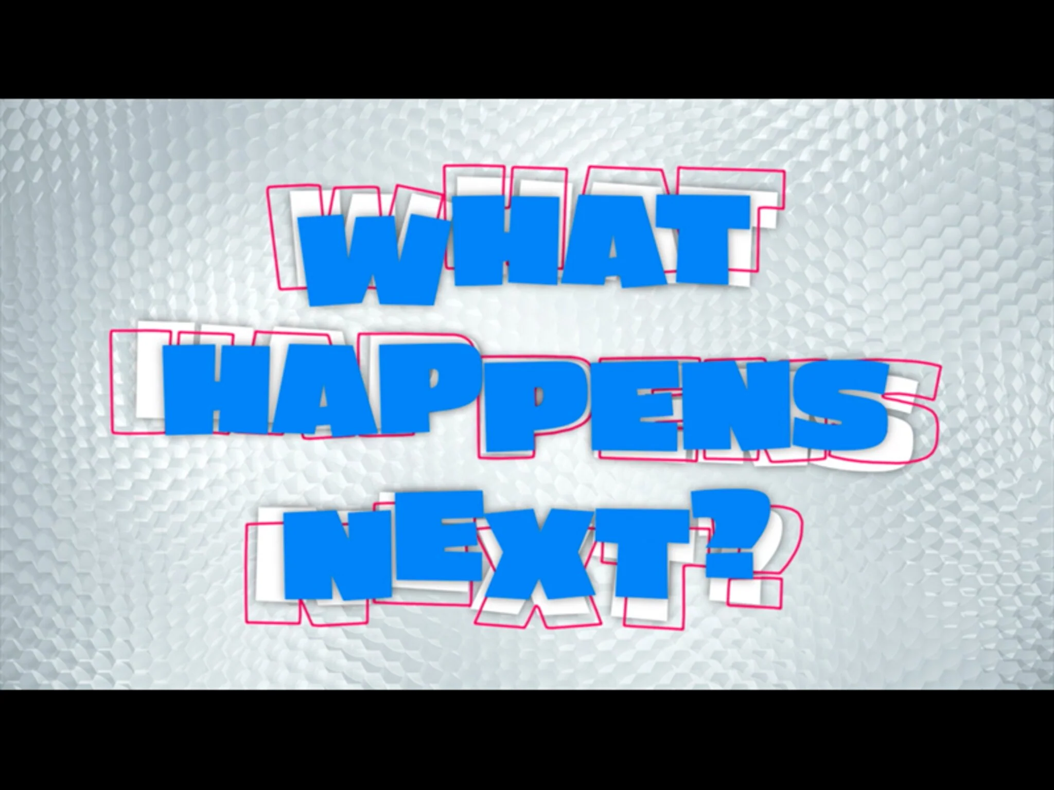 What Happens Next?