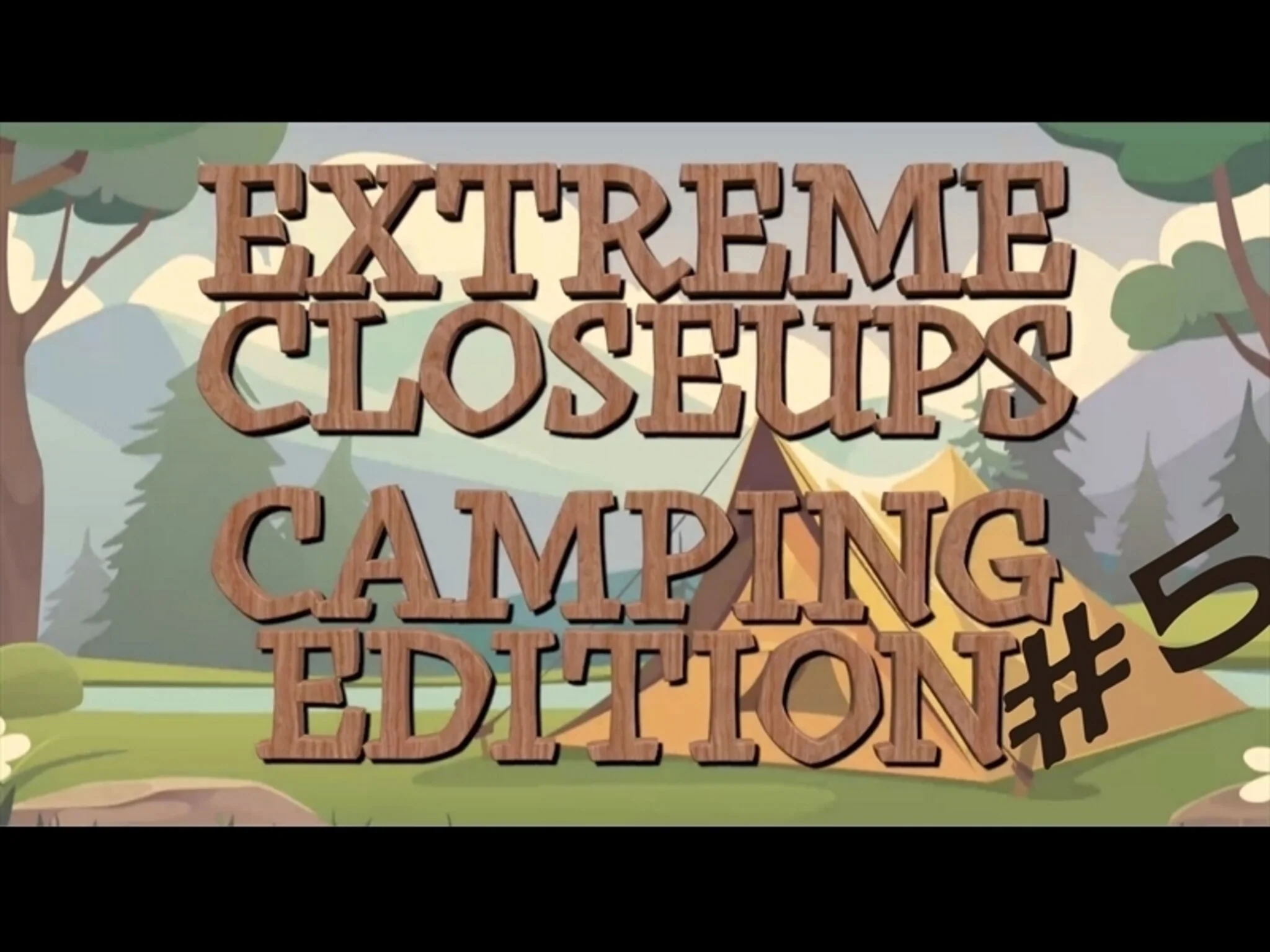 Extreme Closeups Camping Edition 5