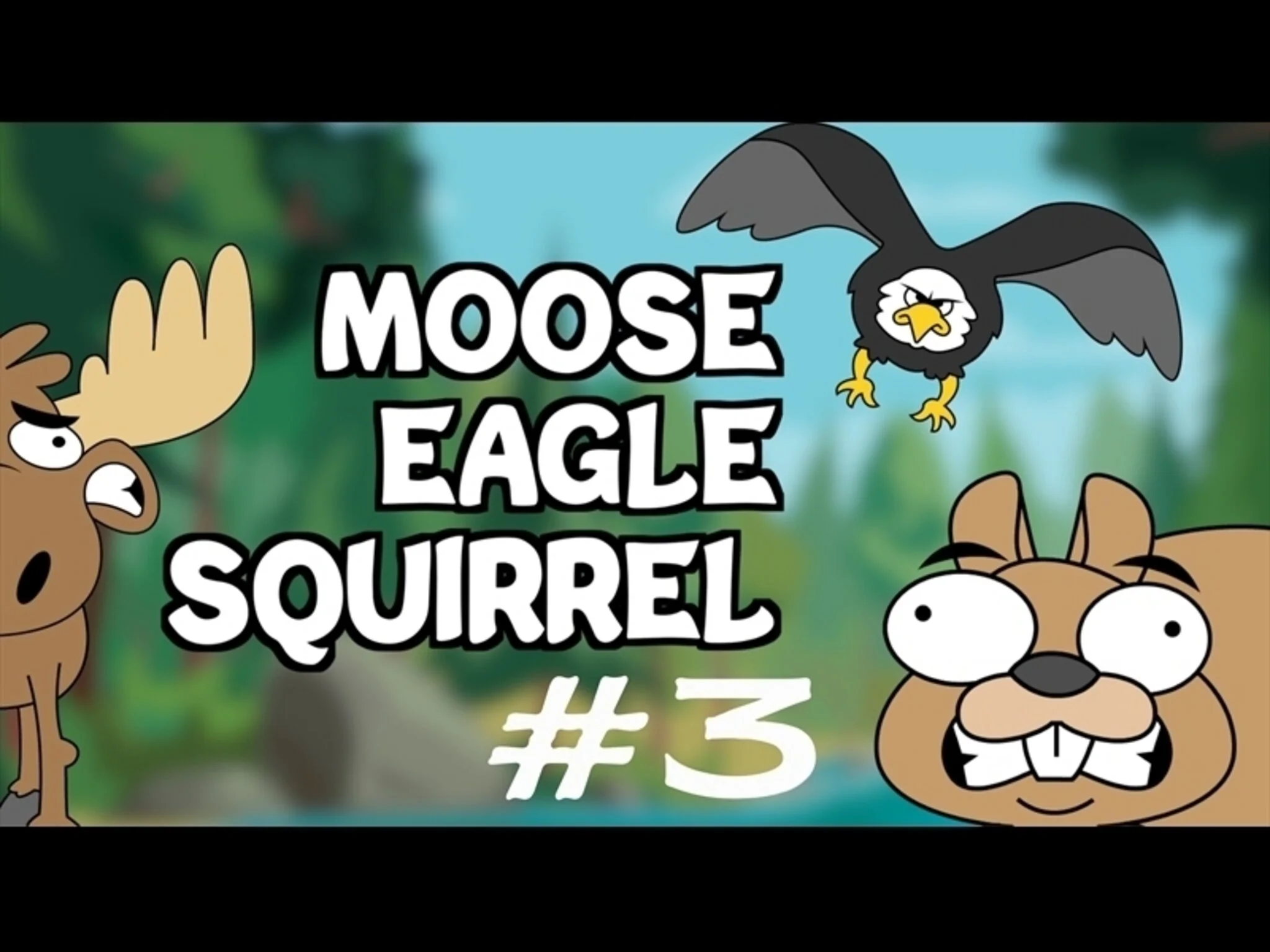 Moose, Eagle, Squirrel 3