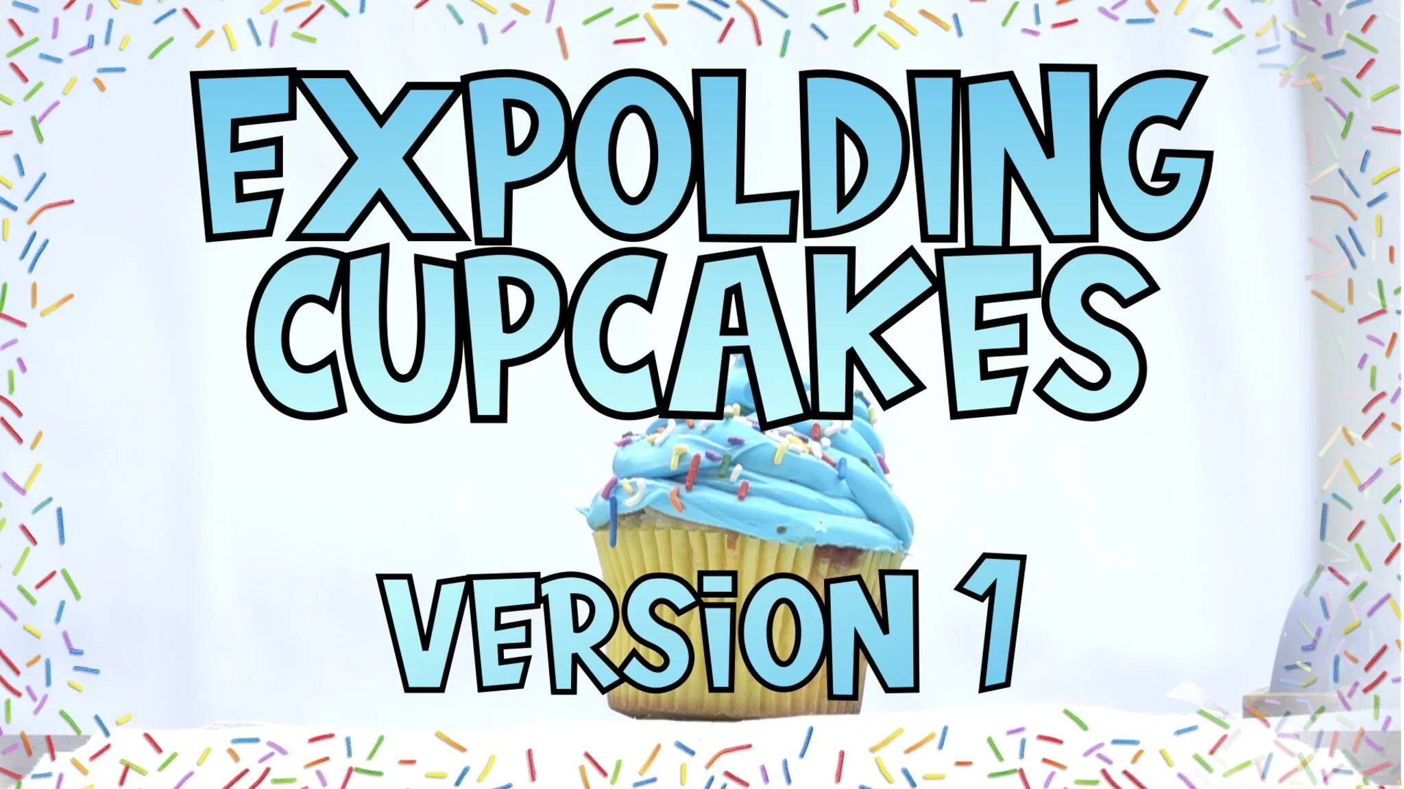 Exploding Cupcakes 1