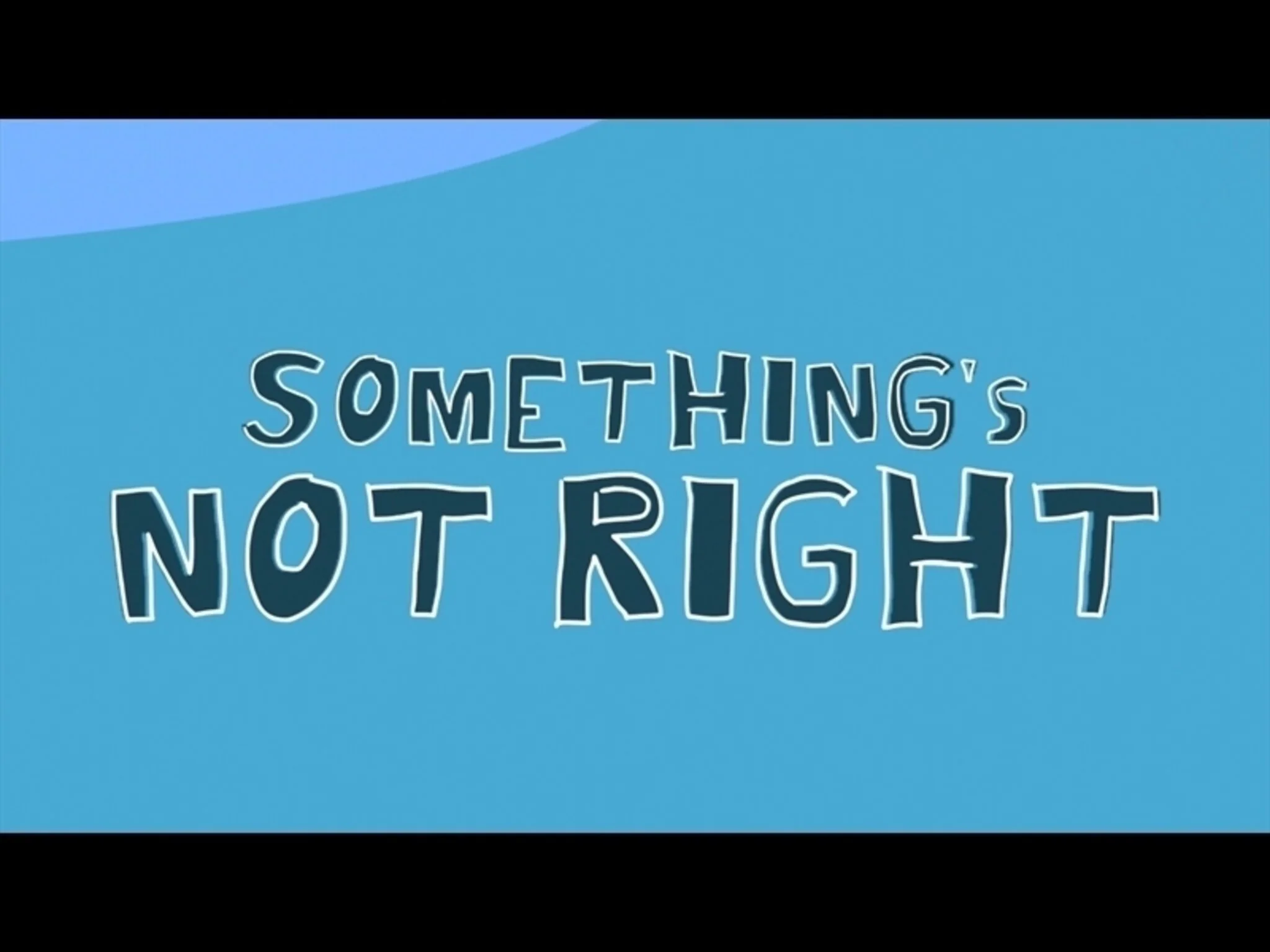 Somethings Not Right Game