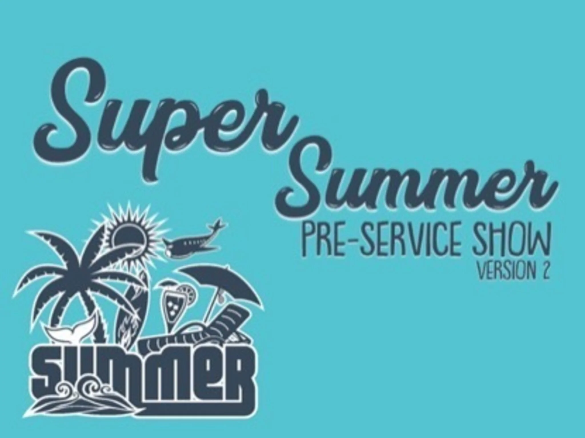 Super Summer Preservice Show 2