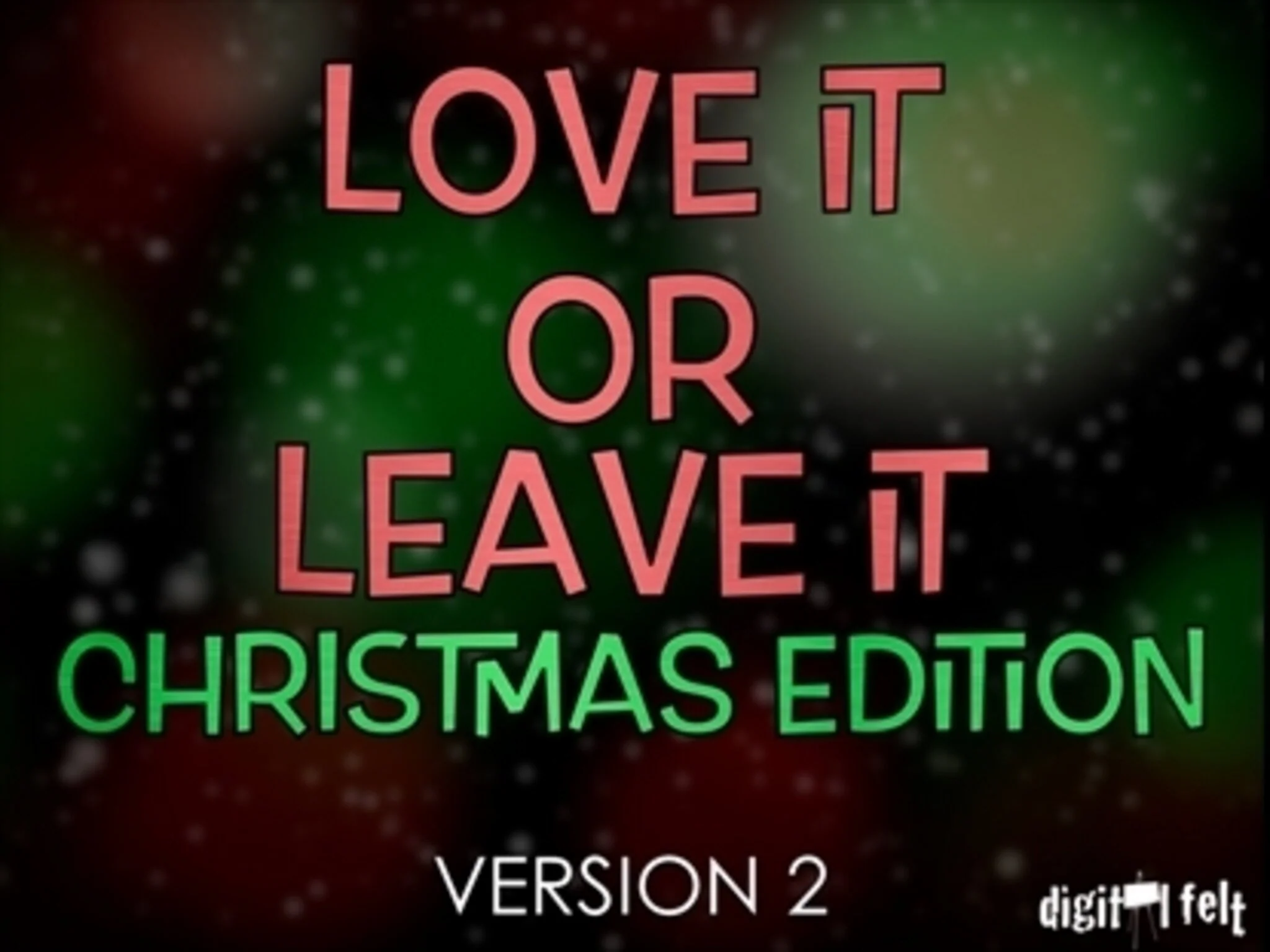 Love It Or Leave It Christmas Edition Version 2