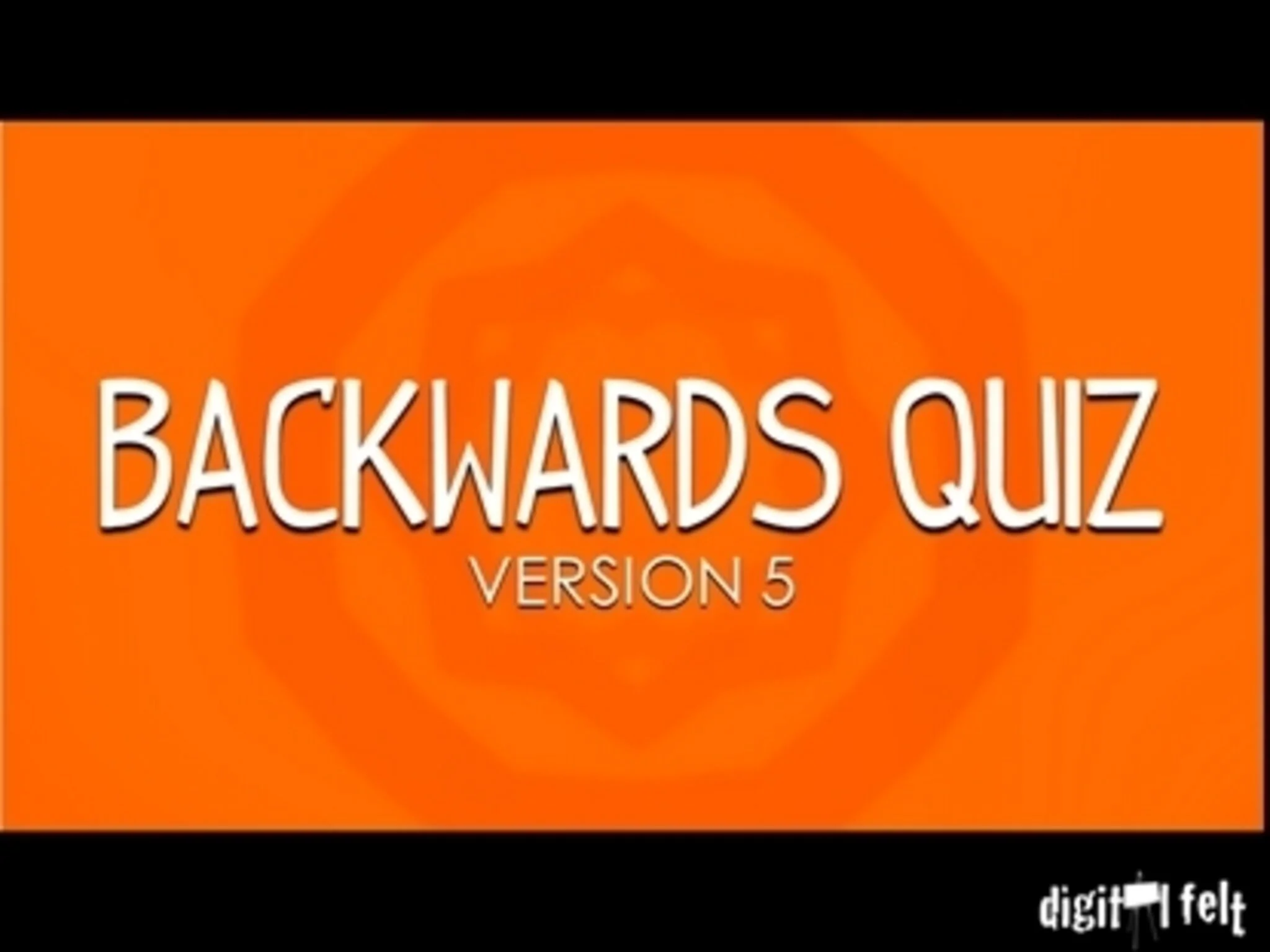 Backwards Quiz Version 5