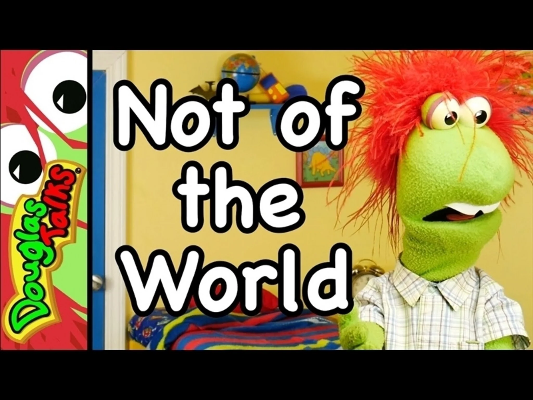 Not Of The World