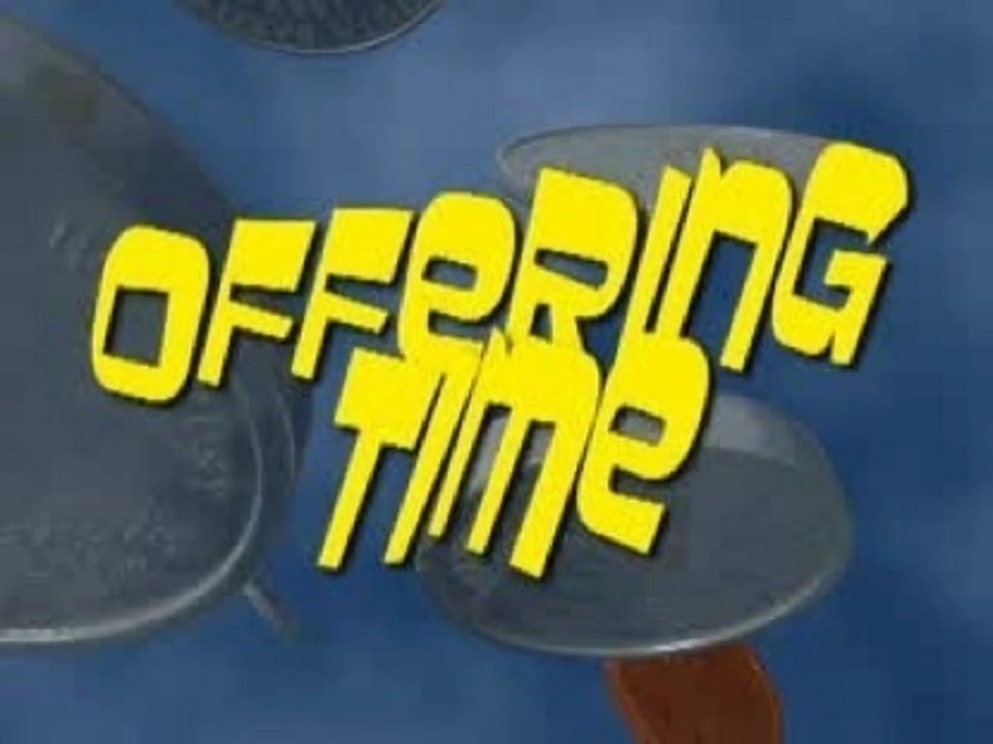 Offering Time 4