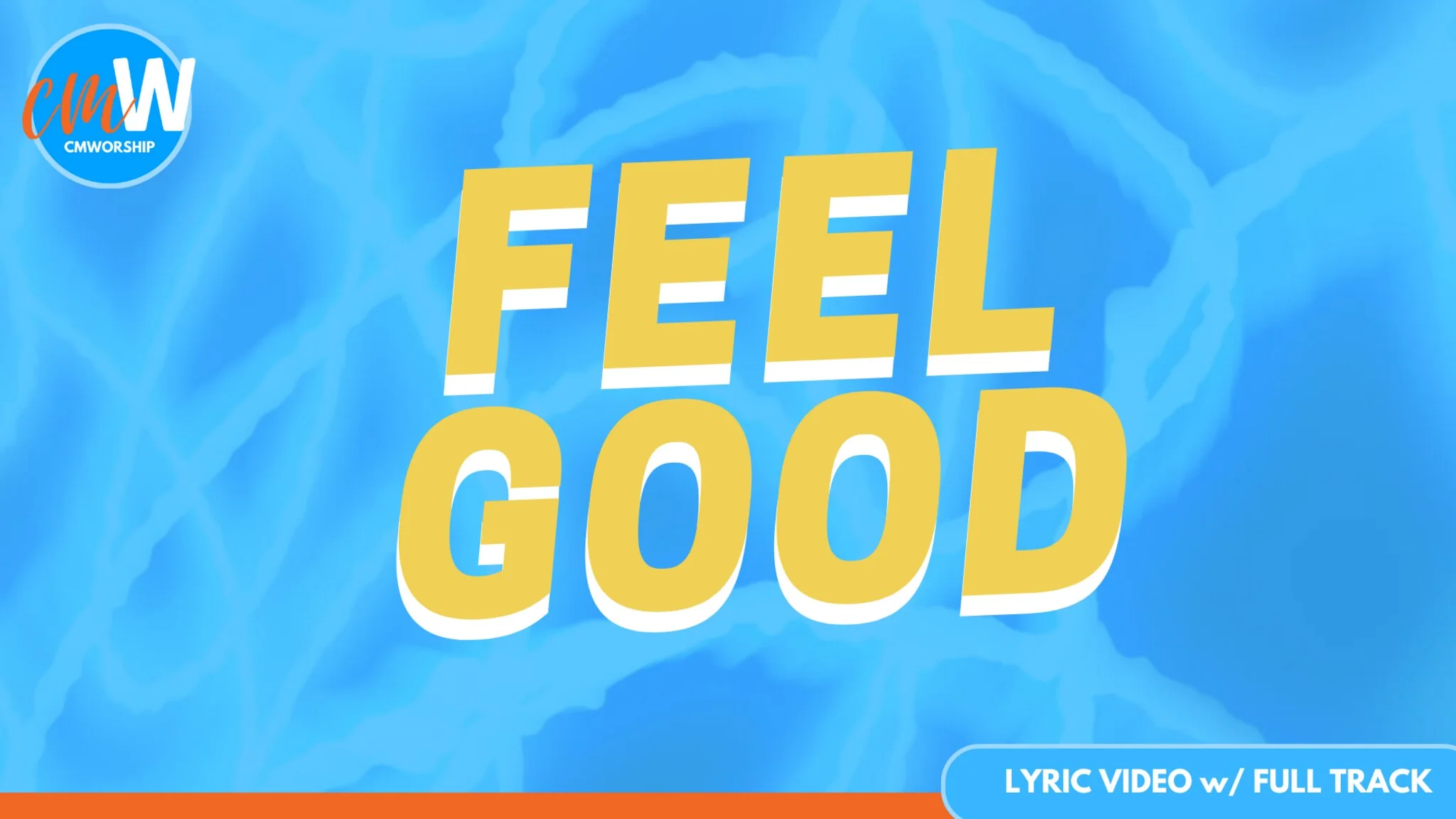 Feel Good: Lyric Video with Full Track