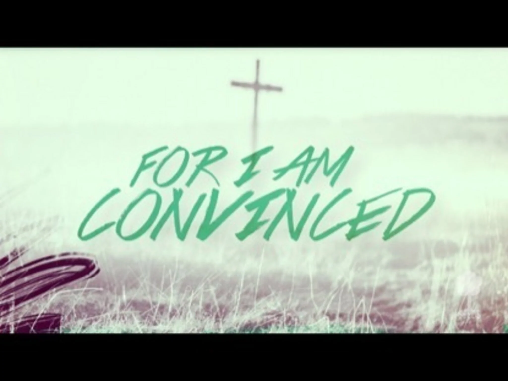 Convinced